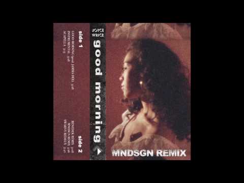 Video thumbnail for Good Morning (Mndsgn Remix)