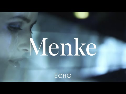 Menke - Echo (Official Video)