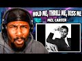 Great Love Ballad!! | Hold Me, Thrill Me, Kiss Me - Mel Carter (Reaction)