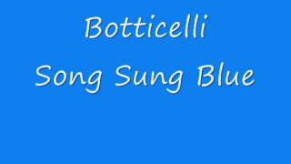 Botticelli - Song Sung Blue