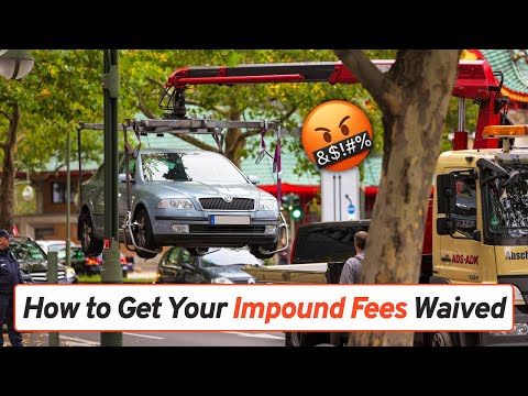 How to Get Your Impound Fees Waived