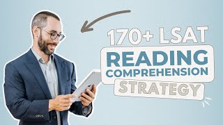 170+ LSAT Reading Comprehension Strategy