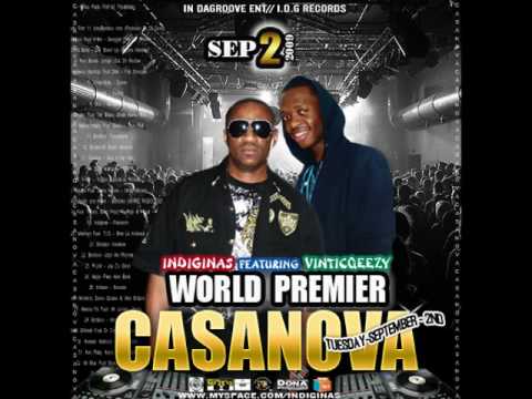 COMING SOON:: INDIGINAS FEAT VINTICQEEZY - CASANOVA