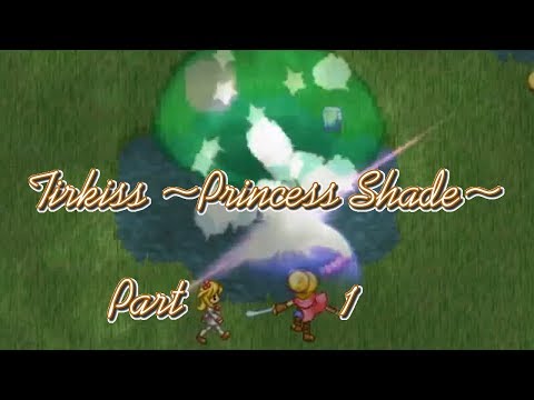 DESECRATE A CORPSE: Let's Play Tirkiss ~Princess Shade~ Part 1