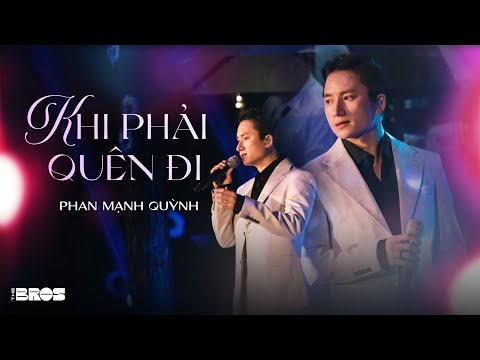 Khi Phải Quên Đi - @PhanMạnhQuỳnhOfficial live at #souloftheforest