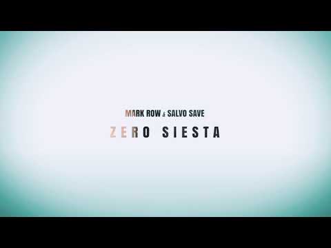 Mark Row & Salvo Save - Zero Siesta (Original Mix)
