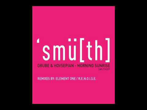 Grube & Hovsepian - Morning Sunrise (Original Mix) [Smu[th] Digital]