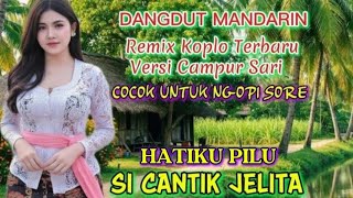 Download lagu LAGU MANDARIN KOPLO REMIX DANGDUT TERBARU//CAMPUR SARI HATIKU PILU mp3 Download lagu LAGU MANDARIN KOPLO REMIX DANGDUT TERBARU//CAMPUR SARI HATIKU PILU mp3