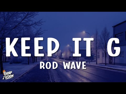 Rod Wave - Keep It G (Lyrics)