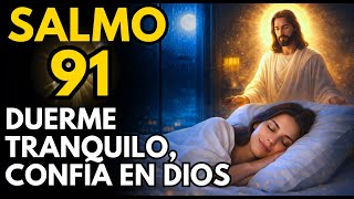 Salmo 91 para Dormir en Paz — Oración de Protección Para Entregar el Control a Dios 🌙🙏