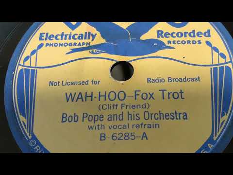 Wah Hoo - Bob Pope And His Orchestra 1936