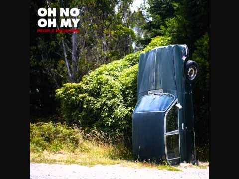 Oh No! Oh My! • No Time For Talk