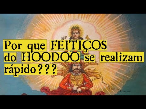 Porque os Feitiços do Hoodoo acontecem TÃO RÁPIDO...