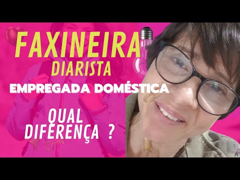 Qual a diferença entre diarista, faxineira e empregada !