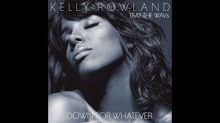 Kelly Rowland - Down For Whatever  (Steve Pitron &amp; Max Sanna Club Mix)