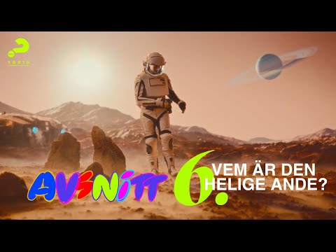 Avsnitt 6: Vem är den helige Ande?