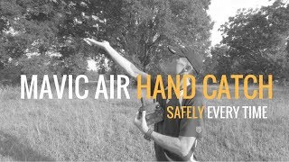 Mavic Air   Hand Catch & Launch Safely