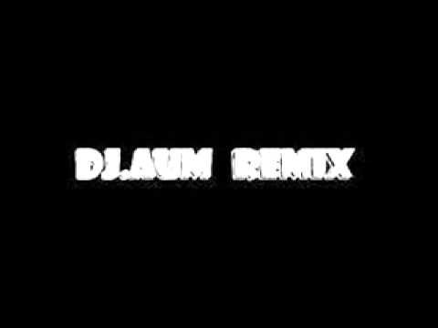 Dj Aum  Remix 137