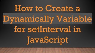 Download the video "How to Create a Dynamically Variable for setInterval in JavaScript"