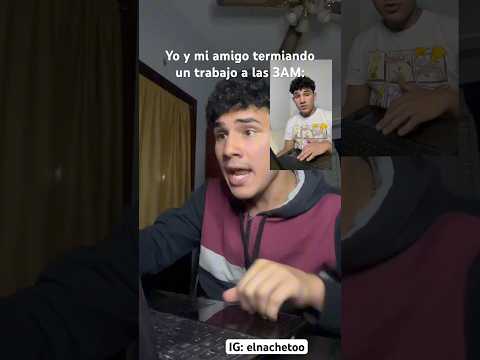 Haciendo un trabajo a las 3AM IG: elnachetoo #argentina #humor #comedia #sketch #amigos