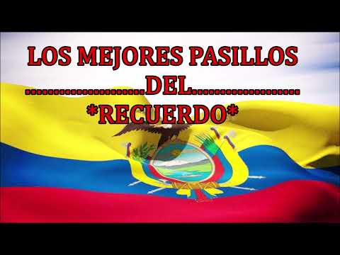 LOS MEJORES * PASILLOS DEL RECUERDO