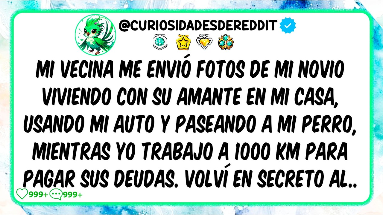 Mi vecina me envió FOTOS de mi novio viviendo con su amante en MI casa, usando MI auto, mientras yo