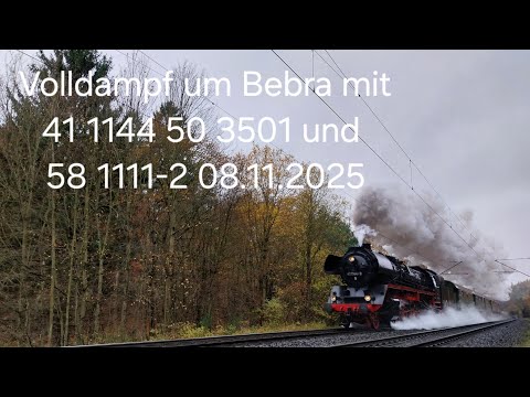 Volldampf um Bebra mit 41 1144 50 3501 und 58 1111-2 08.11.2025 4K