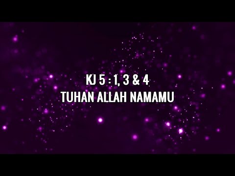 KJ 5 Tuhan Allah, NamaMu