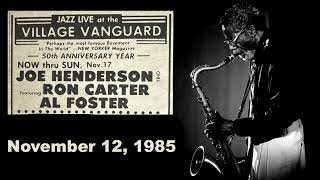 Joe Henderson Trio with Ron Carter and Al Foster - The Village Vanguard NYC November 12, 1985