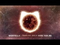 Wontolla - They're only here for me 