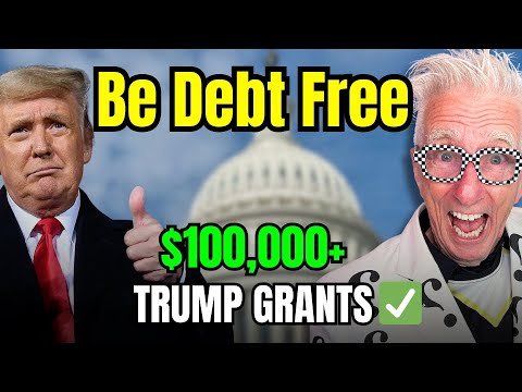 $1,000 to $100,000 Trump Grants To Get Rid Of Debt Forever