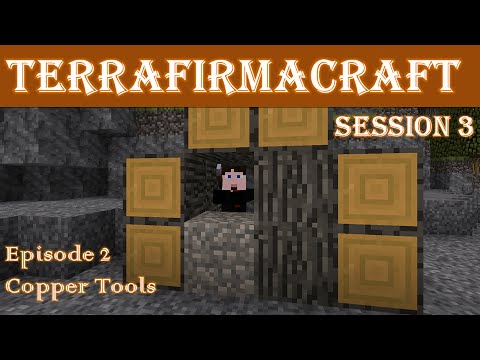 Lets Play - TerraFirmaCraft - Session 3 - 2 - Copper Tools
