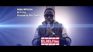 Mana mfasha by P Fla (Eliel Filmz) Official Video