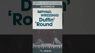🎼Raphael Wressnig - Duffin' 'Round🔊