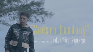 Download lagu SUDARA GANDONG - Chaken Winel Supusepa ( official music video ) mp3 Download lagu SUDARA GANDONG - Chaken Winel Supusepa ( official music video ) mp3