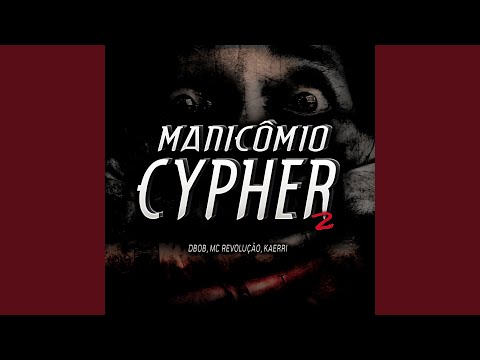 Manicômio Cypher 2
