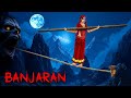 Banjaran बंजारन Based On Real Story Horror Stories In Hindi Hindi Kahaniya Stories In Hi