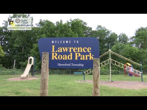 Haverford Township Park Spotlight - Lawrence Road Park