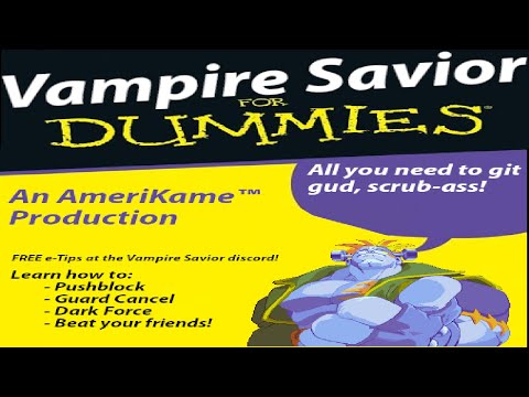 Vampire Savior for Dummies: A Beginner's Guide