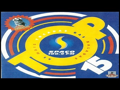 TOP 15 Spaço 100.9 FM As Mais Tocadas Das Baladas (Planeta Mix) - (2005)