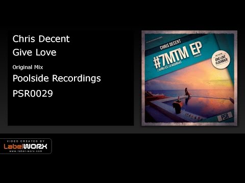 Chris Decent - Give Love (Original Mix)