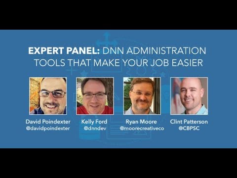 Expert Panel: DNN Administration Tools that Make Your Job Easier