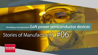 Download lagu Next-Gen GaN Power Semiconductor Devices: Stories of Manufacturing 6 mp3 Download lagu Next-Gen GaN Power Semiconductor Devices: Stories of Manufacturing 6 mp3