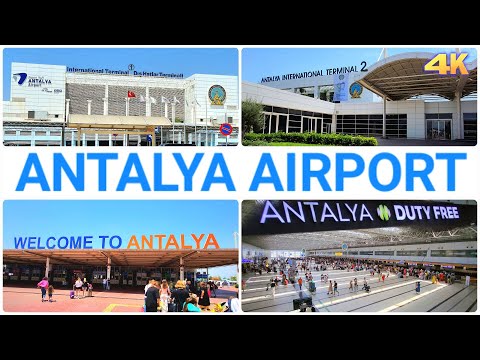 ANTALYA AIRPORT - TERMINAL 1 & 2  TURKEY 4K