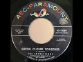 The Impressions - Grow Closer Together (1963)