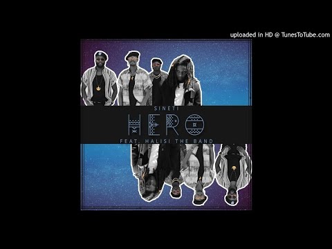 Sineti Ft. Halisi The Band - Hero