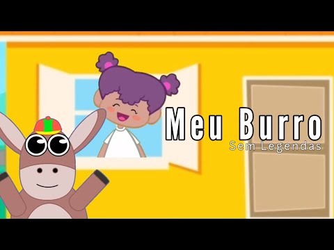 Cantigas de Roda 6 - Meu Burro (Sem Legendas)