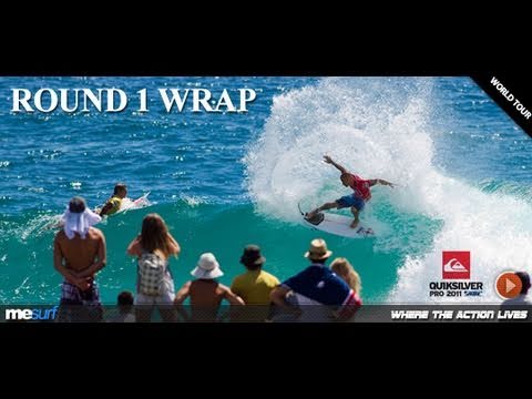 QUIKSILVER PRO 2011 - ROUND 1 WRAP