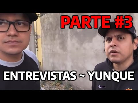 ENTREVISTAS DEL YUNQUE ~ PARTE 3
