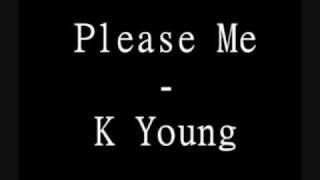 K Young - Please Me w/ lyrics